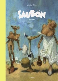 Saubón, les histoires inédites de Carlos Nine, aux éditions Les Rêveurs 