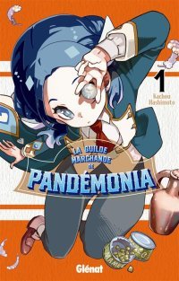 La Guilde marchande de Pandémonia T.1 - Par Kachou Hashimoto - Éd. Glénat