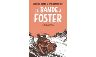 La Bande à Foster – Par Conrad Botes & Ryk Hattingh – L'Association