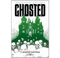 Ghosted T1 - Par Joshua Williamson et Goran Sudzuka (Trad. Hélène Remaud-Dauniol) - Delcourt