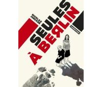 Seules à Berlin - Par Nicolas Juncker - Casterman