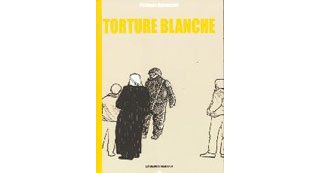 Torture Blanche - Par P. Squarzoni - Les Requins Marteaux