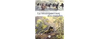 La Recomposition des mondes – Par Alessandro Pignocchi – Seuil