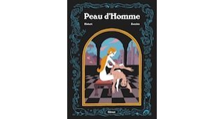 Inouï : un 4e Prix pour "Peau d'homme" d'Hubert et Zanzim, le Grand Prix de la Critique l'ACBD 2021.