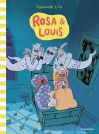 Rosa & Louis - Par Ferdinand Lutz - Ed. Sarbacane