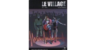 Le Village - T2 : Rockstar - Par Rodolphe et Bertrand Marchal - Editions Bamboo