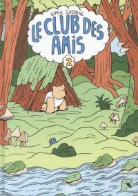 Le Club des amis T. 2 - Par Sophie Guerrive - Éditions 2024 (collection 4048)