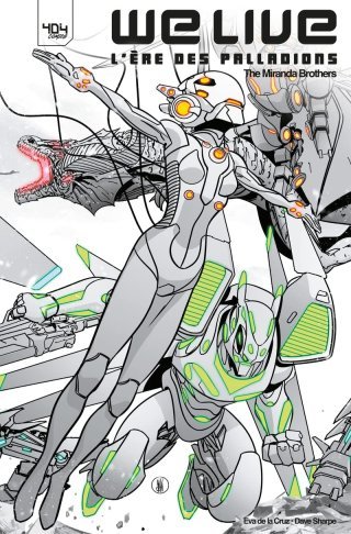 "We Live" T. 2, "L'Ère des Palladions" – par The Miranda Brothers – 404 Comics