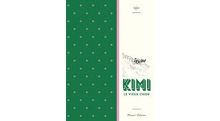 La douce nostalgie de "Kimi le vieux chien" (Nylso)