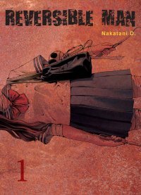 Reversible Man, T1 - Par Nakatani D - Komikku Editions