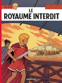 Alix T. 44 : Le Royaume interdit – Par Roger Seiter & Marc Jailloux – Ed. Casterman