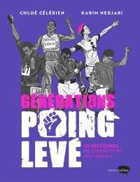 Générations Poing levé : 10 histoires de sportifs.ves militant.e.s - Par Chloé Célérien & Karim Nedjari - MARAbulles