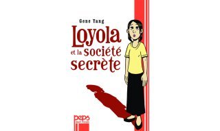 Loyola et la société secrète - Gene Yang - Peps