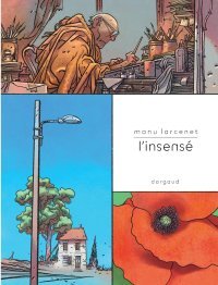 L'Insensé : Manu Larcenet nous parle avec brio des choses simples mais essentielles 