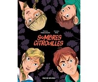 Sombres Citrouilles - Par Malika Ferdjoukh et Nicolas Pitz - Rue de Sèvres