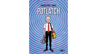 "Potlatch" de Danide et Marcos Prior : l'amour et la mémoire dans la peau