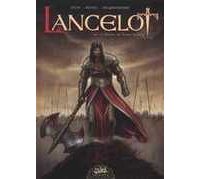 Lancelot – T1 : Claudas des Terres Désertes – Par Istin & Alexe – Ed. Soleil