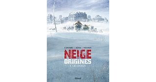 Neige Origines, T1 : Les Douze - Par Convard, Adam & Fred Vignaux - Glénat
