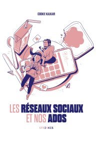 Les réseaux sociaux et nos ados – Cookie Kalkair – Steinkis