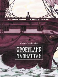 Groenland Manhattan - Par Chloé Cruchaudet - Delcourt