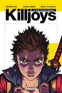 Killjoys - Par Gerard Way, Shaun Simon & Becky Cloonan (Trad. KGBen) - Delcourt