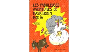 Les fabuleuses aventures de Nasr Eddin Hojda - par Pénélope Paicheler - Editions de l'An 2