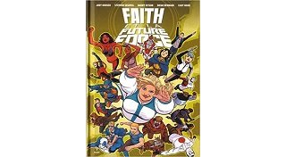 Faith et la future force - Par Jody Houser, Stephen Segovia & Barry Kitson - Bliss Comics