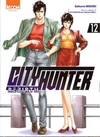 City Hunter Rebirth T. 12 - Par Sokura Nishiki - D'après l'œuvre originale de Tsukasa Hojo - Ki-oon