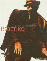 Rébétiko (la mauvaise herbe) – Par David Prudhomme – Futuropolis