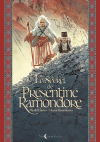 Le secret de Présentine Ramondore - Par Harold Charre & Florent Desanthème – Éd. Oxymore
