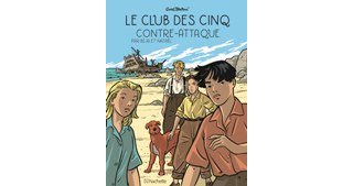 Béja (Le Club des Cinq contre-attaque) : " Le sentiment que l'on a quand on est enfant est absolument éternel..."