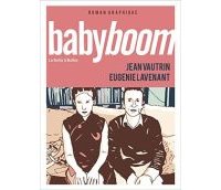 Babyboom - Par Eugénie Lavenant d'après Jean Vautrin - La boîte à bulles