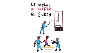 "Le Voyage de Hafiz El Sudani" : un réfugié témoigne de son parcours en dessins