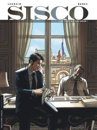 Sisco – T1 : « Ne tirez que sur ordre » - Par Benec & Legrain – Le Lombard