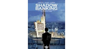 "Shadow Banking", une bande dessinée pour mieux comprendre la crise de la finance mondiale