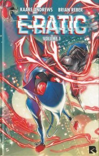 E-Ratic Volume 1 - Par Kaare Andrews - Ed. Black River
