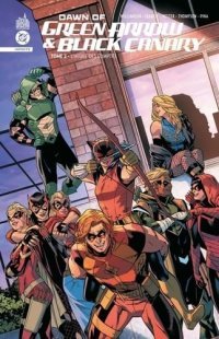 Dawn Of Green Arrow & Black Canary T. 2 - Par Joshua Williamson & Kelly Thompson - Urban Comics