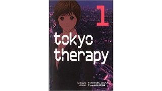 Tokyo Therapy T1 - Par Toshinobu Dana & Taro Koutsu - Komikku