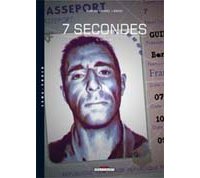 7 secondes - T4 : Guillot - par Morvan, Parel & Kness - Delcourt