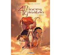 Les Quatre Princes de Ganahan - T2 : Shâal - Par Drommelschlager et Valente - Delcourt