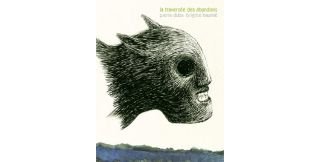 La Traversée des abandons - par Pierre Duba et Brigitte Baumié - 6 Pieds sous Terre