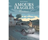 Amours fragiles T5 – Par Beuriot & Richelle – Casterman 
