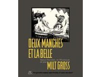 Ne ratez pas « Deux manches et la belle - Sans paroles ni musique » de Milt Gross, un chef d'œuvre de 1930.