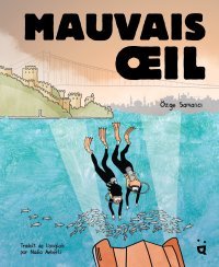 Mauvais œil mais au regard lucide et perçant