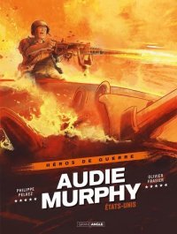 Héros de guerre : Audie Murphy et Johnny Clem - Par Philippe Pelaez & Olivier Frasier, Philippe Charlot & Miras - Éd. Bamboo/Grand Angle