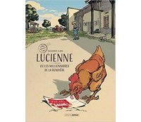 Lucienne ou les millionnaires de la Rondière - Par Decoudray et Aris - Editions Bamboo