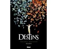 Destins, T14 : Ellen – Par Frank Giroud et Michel Durand – Glénat