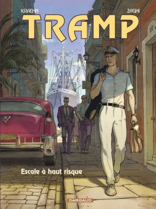 Tramp T. 14, Escale à haut risque – Par Kraehn & Zaghi – Ed. Dargaud