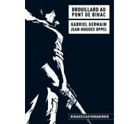 Brouillard au pont de Bihac - Par Gabriel Germain & Jean-Hugues Oppel - Casterman/Rivages/Noir