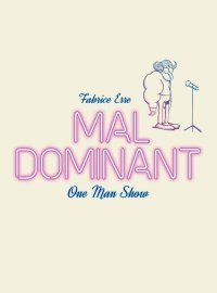 Mal dominant - Par Fabrice Erre - 6 Pieds sous terre
